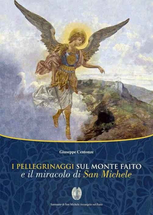  I pellegrinaggi sul monte Faito e il miracolo di San Michele 